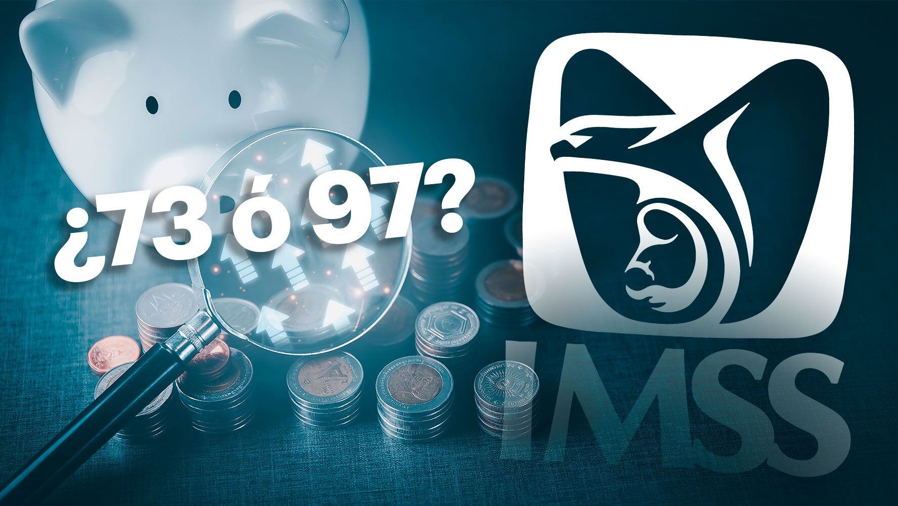 Pensión del IMSS: ¿Qué diferencia hay entre retirarse por la Ley 73 y la Ley 97?