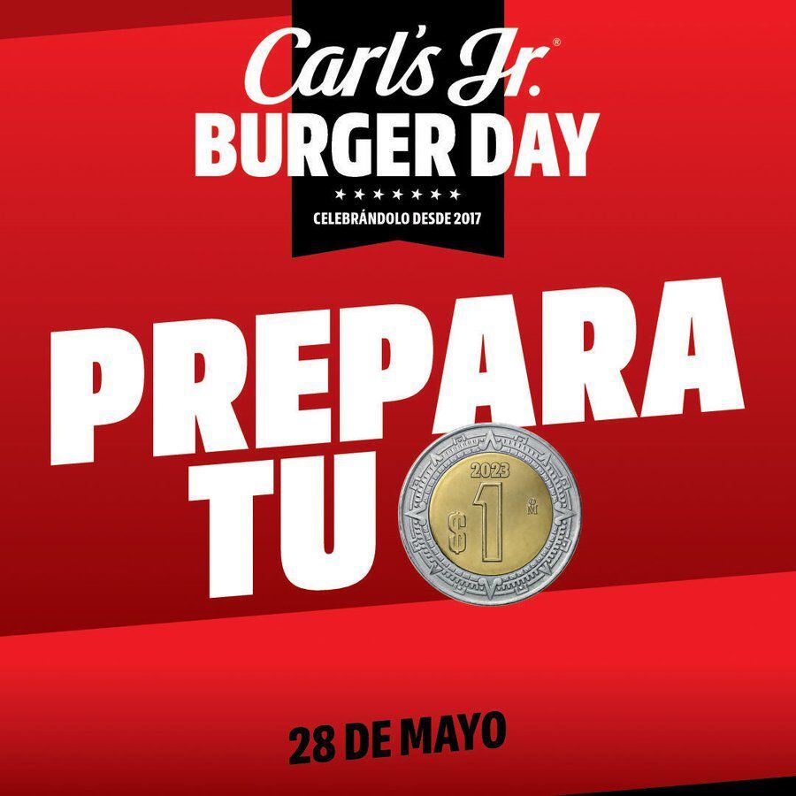 La cadena de comida rápida Carl's Jr celebrará el Día Mundial de la Hamburguesa. (Foto: Twitter / @CarlsJrMx)